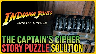 Captain’s Cipher Puzzle Solution Indiana Jones and the Great Circle