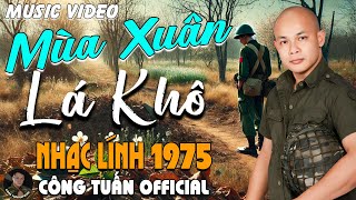 MÙA XUÂN LÁ KHÔ - CÔNG TUẤN BOLERO➤Nhạc Lính 1975 Tuyển Chọn➤NHẠC VÀNG XƯA HẢI NGOẠI BẤT HỦ HAY NHẤT