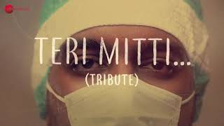 Tribute To Corona Warriors - Teri Mitti
