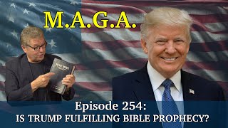 IS TRUMP FULFILLING BIBLE PROPHECY? | Podcast Ep 254 - ProphecyUSA Live