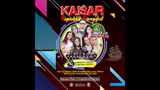 🔴LIVE STREAMING KAISAR REPUBLIK DANGDUT 