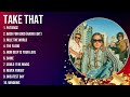 Top 10 songs Take That 2024 ~ Best Take That playlist 2024