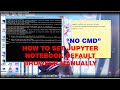HOW TO SET THE DEFAULT BROWSER FOR JUPYTER NOTEBOOK