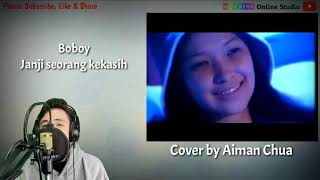 Boboy - Janji seorang kekasih ( Cover by Aiman Chua )