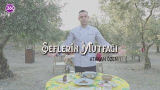 Şeflerin Mutfağı | Atakan Özen | 31 08 2024