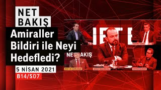 Emekli Amirallerden gece yarısı bildirisi! | Net Bakış