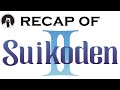 Recap of Suikoden 2 (RECAPitation)