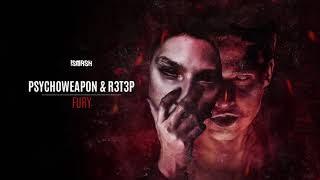 Psychoweapon \u0026 R3t3p - Fury