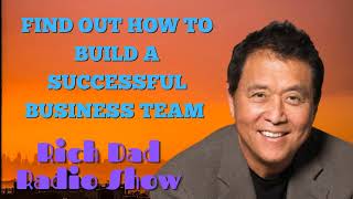🎦FIND OUT HOW TO BUILD A SUCCESSFUL BUSINESS TEAM 🎦Rich Dad Radio Show 2023
