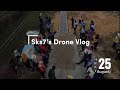 SKs7 Drone Vlog  #1 | Sukantara guru