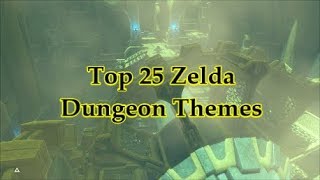 Top 25 Zelda Dungeon Themes (2018)