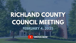 Richland County Council Meeting, February 4, 2025