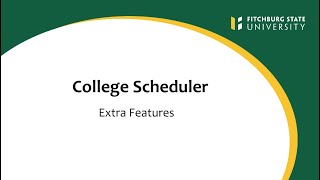 College Scheduler - Extra Features - Fitchburg State University