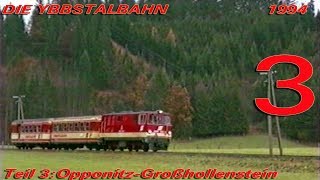 Die Ybbstalbahn 1994 - Teil 3