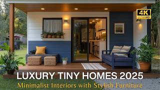 Luxury Tiny Homes 2025: High-End Minimalist Interiors with Stylish Furniture & Elegant Color Trends