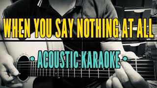 When You Say Nothing At All - Ronan Keating (Acoustic Karaoke)