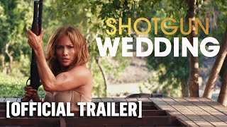 Shotgun Wedding - *NEW* Official Trailer 2 Starring Jennifer Lopez & Josh Duhamel