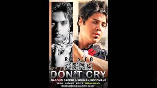 Masoud Saeedi Ft Homan Soudmand - Don't Cry 2011