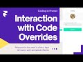 Interactions & Overrides | Episode 3 - Coding in Framer