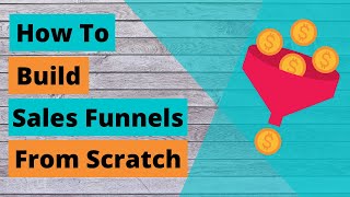 How To Build A Sales Funnel From Scratch | Beginners Sales Funnel Tutorial