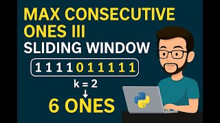 Max Consecutive 1's with Just K Flips! Can You Solve This? | LeetCode Solutions