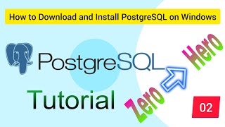 #02 How to Download and Install PostgreSQL on Windows | PostgreSQL Setup Guide