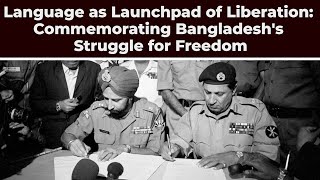 Language as Launchpad of Liberation: Commemorating Bangladesh's Struggle for Freedom