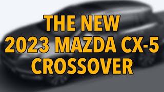 This Is The New 2023 Mazda CX-5 Crossover Maybe!