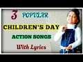 3 Most Popular Children's Day Songs | English | Action songs with lyrics for kids and Children