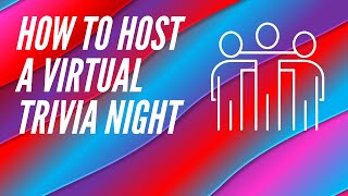 How to Host a Virtual Trivia Night