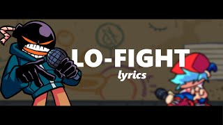 Friday Night Funkin’| “Lo-Fight” Lyrics
