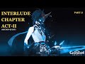 GENSHIN IMPACT'S BEST KEPT SECRET to Getting Unstuck in Interlude Chapter!