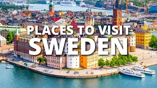10 Best Places To Visit In Sweden - Travel Guide