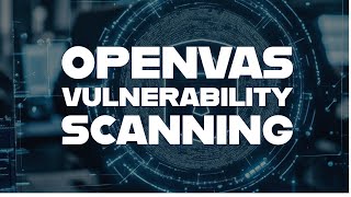 OpenVAS Vulnerability Scanning Tutorial - Find \u0026 Fix Security Flaws