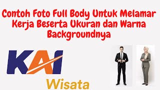 Contoh Foto Full Body Untuk Melamar Kerja Beserta Ukuran dan Warna Backgroundnya