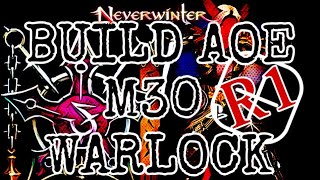 Neverwinter - Warlock - Build AOE M30 NO R1