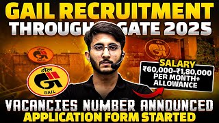 GAIL Recruitment Through GATE 2025 | Application Portal Active \u0026 Total Vacancies | Complete Details