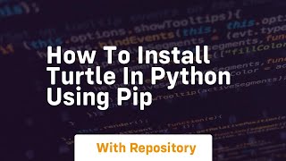 how to install turtle in python using pip