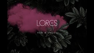 Lores Play-through Raw and Uncut