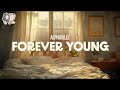 Alphaville ~ Forever Young (lyrics)