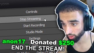 Paid $250 To Immediately End My Stream