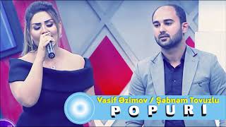 Vasif Azimov & Şəbnəm Tovuzlu - Popuri (Official Audio)