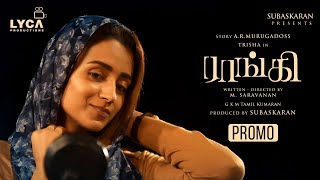 Raangi - Promo | Trisha | M Saravanan | AR Murugadoss | Subaskaran | Lyca Productions | 30 Dec 2022