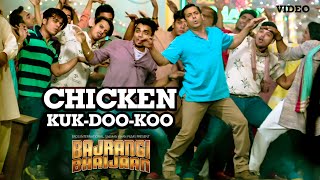 Chicken Kuk-doo-koo Video Song - Mohit Chauhan Palak M Pritam  Salman Khan  Bajrangi Bhaijaan