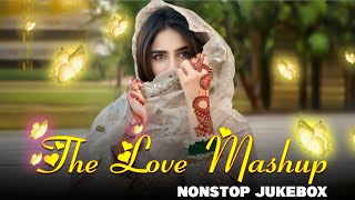 ROMANTIC HINDI LOVE MASHUP 2025 💚 Best Mashup of Arijit Singh, Jubin Nautiyal, Atif Aslam 💕