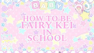 🍬☁️how to be fairy kei in school !! 🍭🎀 ( ꩜ ᯅ ꩜;)⁭ ⁭🍬☁️🧚‍♀️