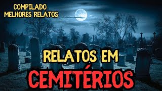 RELATOS EM CEMITÉRIOS - Compilado - História de terror