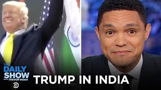 Trump Takes India | The Daily Show