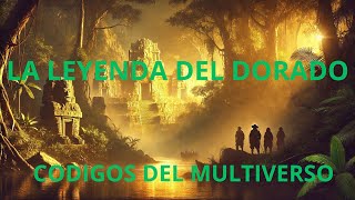 EL MISTERIO DE LA LEYENDA DEL DORADO: ¿REALIDAD O MITO?