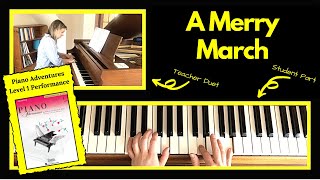 A Merry March 🎹 with Teacher Duet [PLAY-ALONG] (Piano Adventures Level 1 Performance)